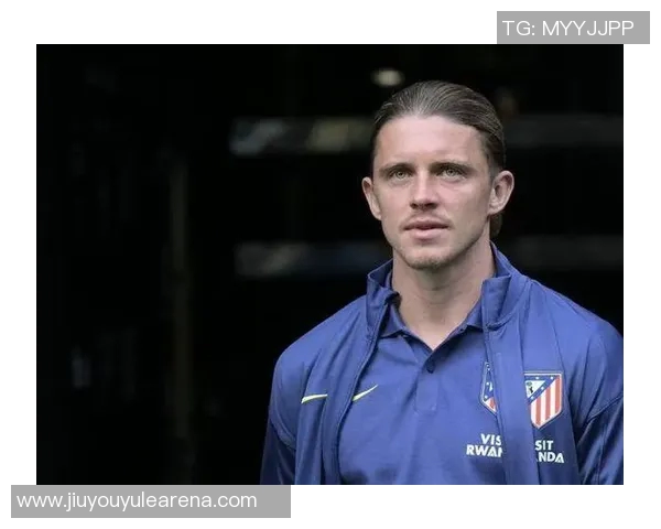 马竞国王杯大名单公布拉斯帕多里与加拉格尔因转会缺席引关注